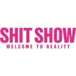 Shit Show - Welcome to Reality