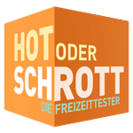Hot oder Schrott - Die Freizeittester