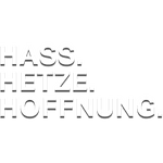 Hass.Hetze.Hoffnung.