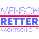 Mensch Retter - NACHTSCHICHT
