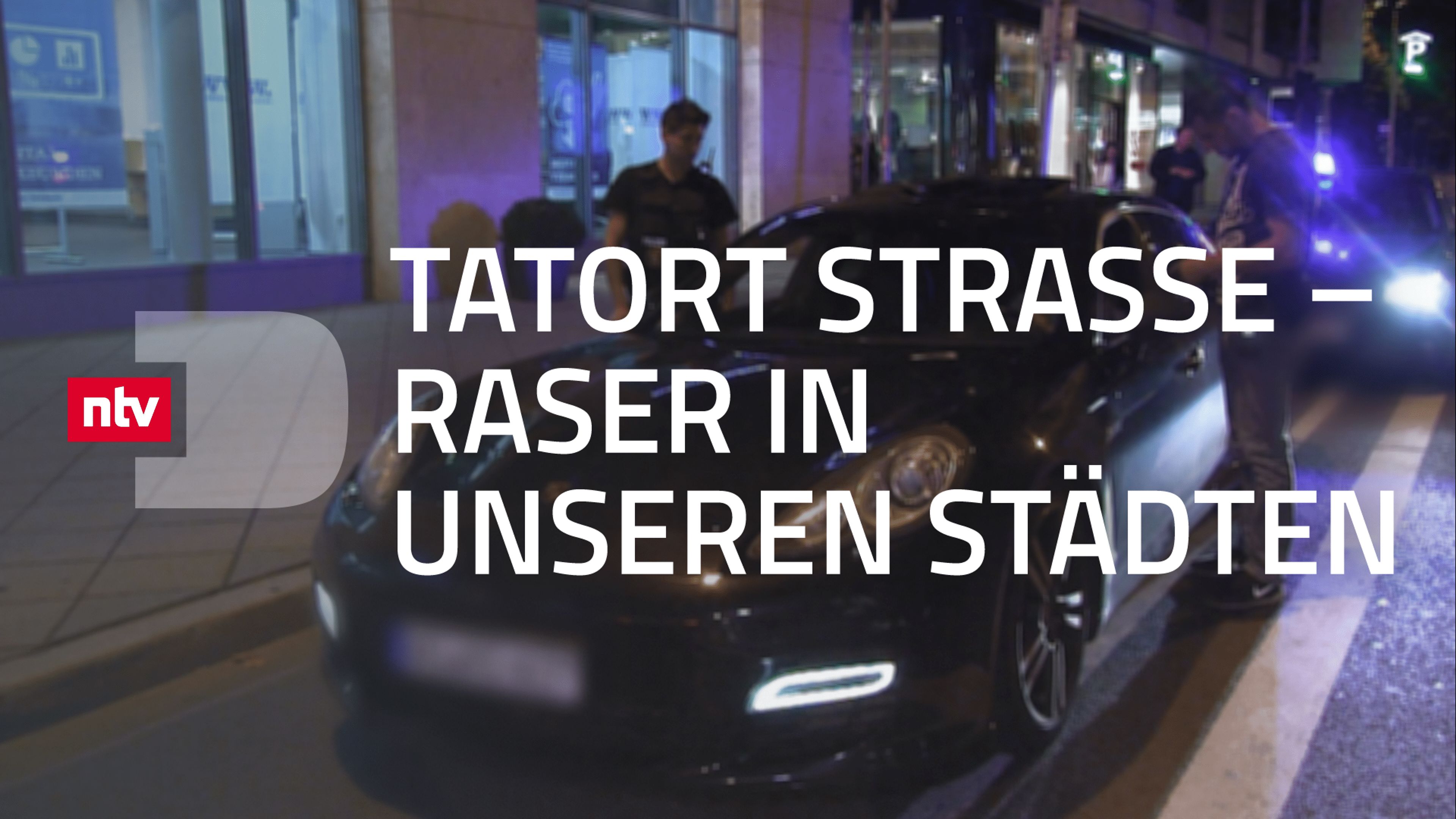 Tatort Straße - Raser in unseren Städten