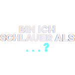 Bin ich schlauer als...