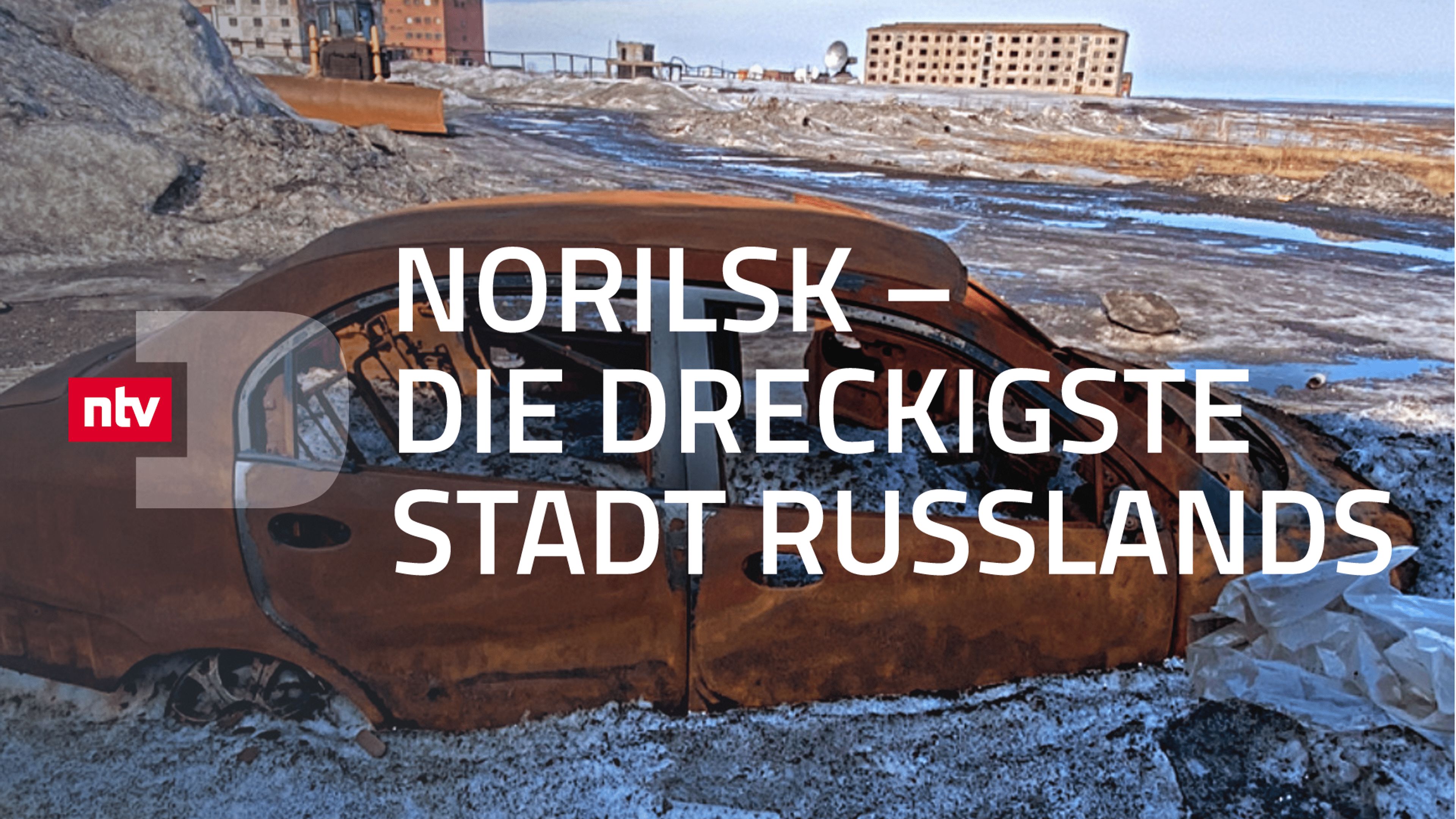 Norilsk - Die dreckigste Stadt Russlands
