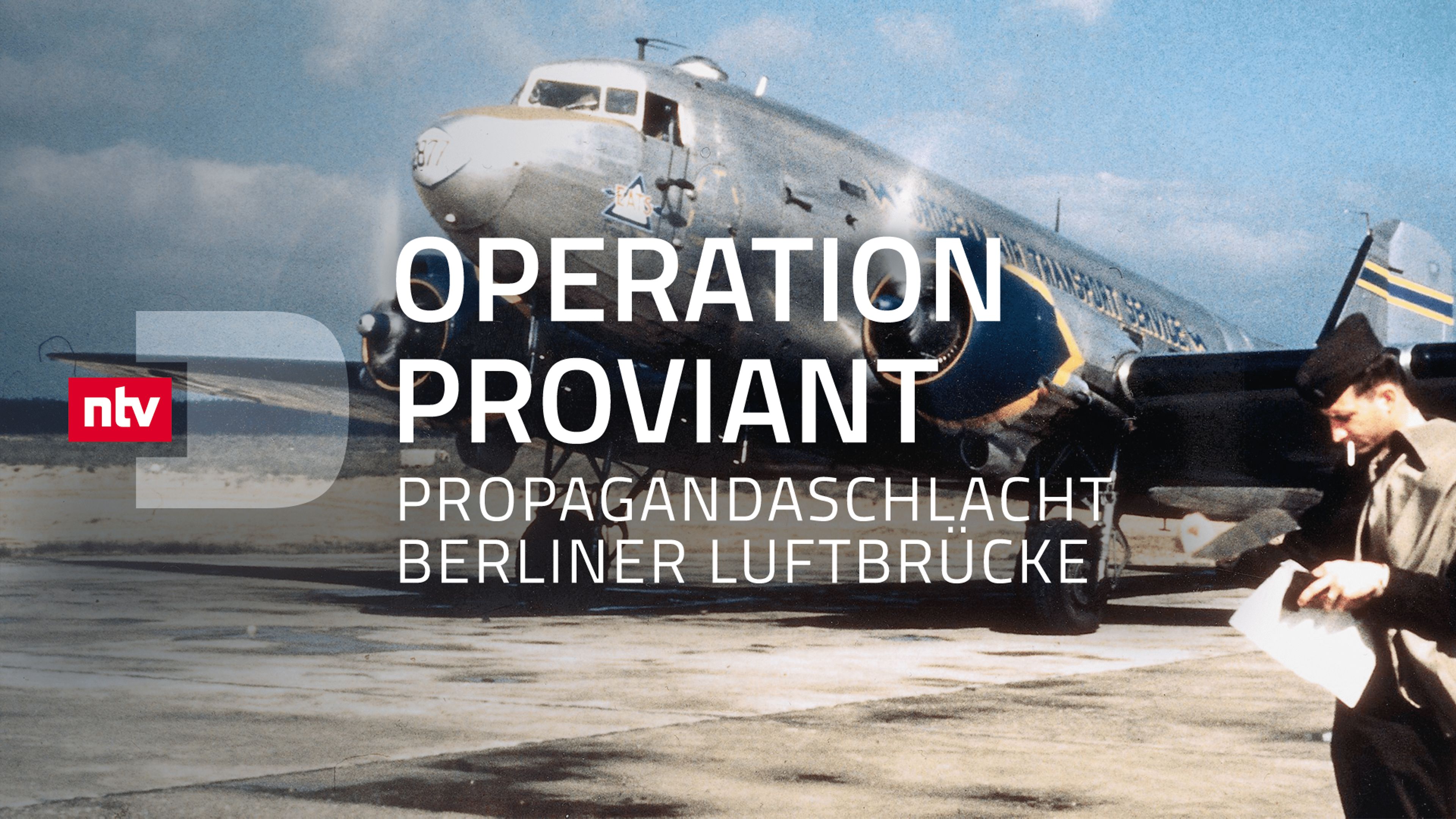 Operation Proviant - Propagandaschlacht Berliner Luftbrücke