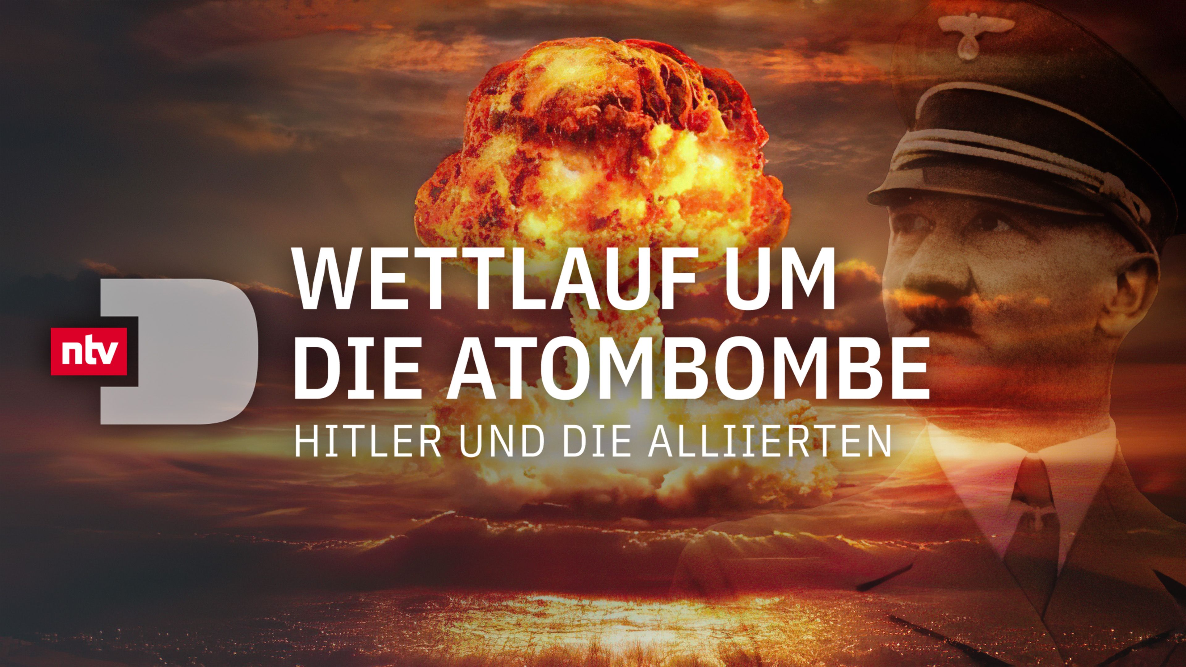 Wettlauf um die Atombombe - Hitler und die Alliierten