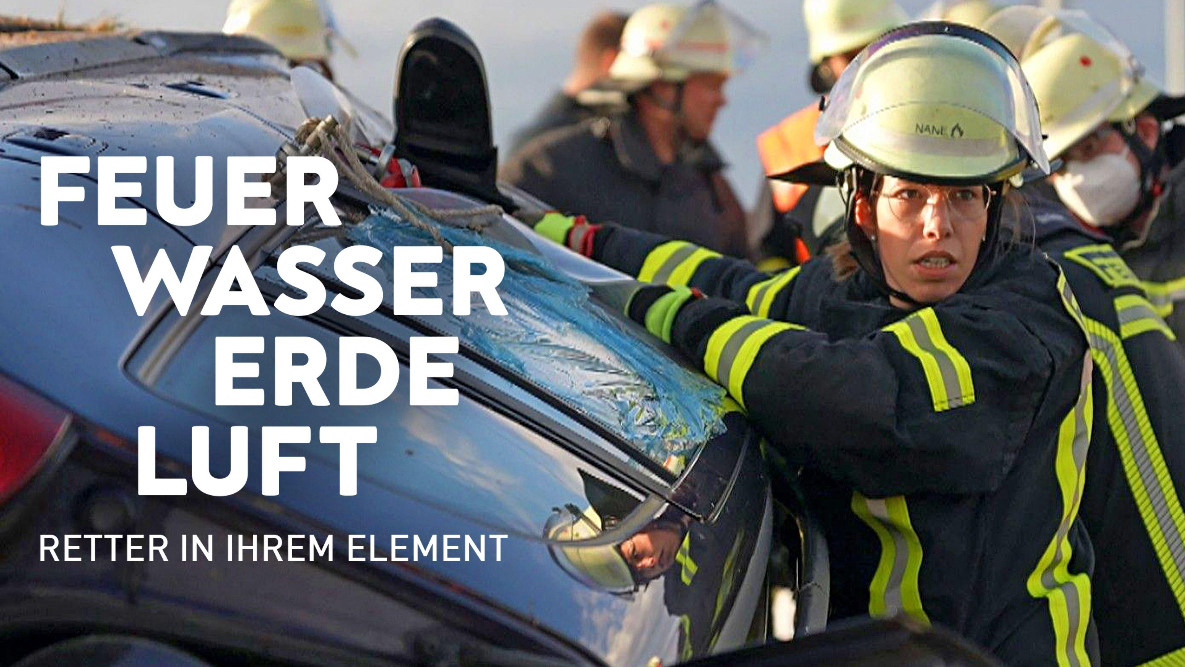 Folge 2 vom 11.12.2024 - Feuer, Wasser, Erde, Luft - Retter in ihrem ...