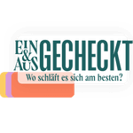 Eingecheckt und ausgecheckt - Wo schläft es sich am besten?