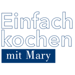 Einfach kochen mit Mary