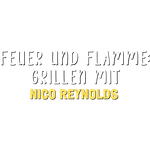 Feuer und Flamme - Grillen mit Nico Reynolds